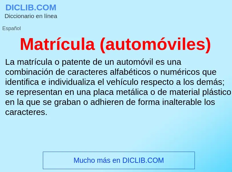 What is Matrícula (automóviles) - meaning and definition