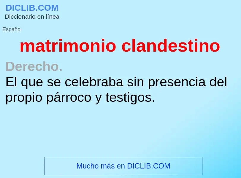 What is matrimonio clandestino - meaning and definition