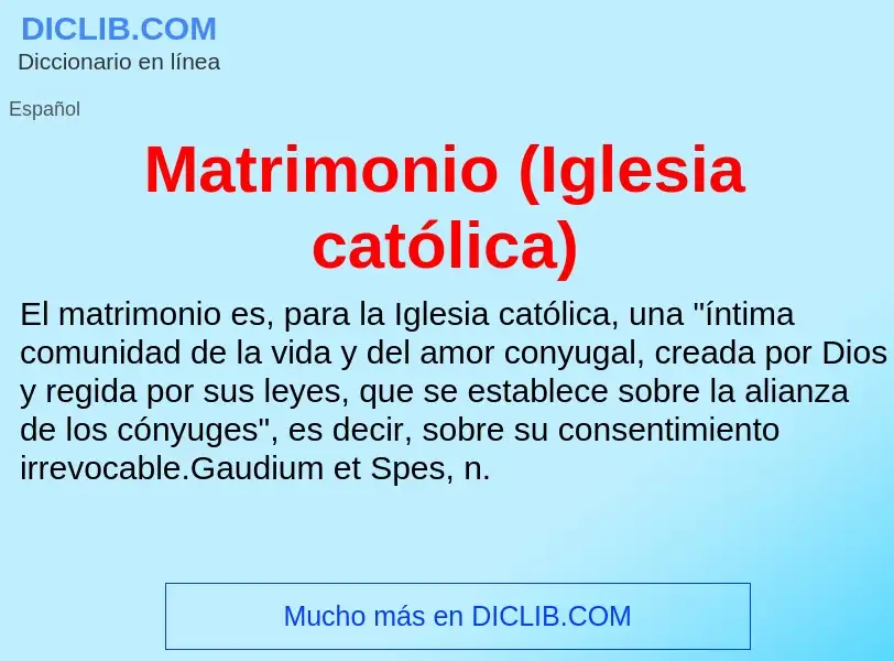 What is Matrimonio (Iglesia católica) - meaning and definition