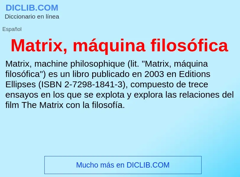 Τι είναι Matrix, máquina filosófica - ορισμός