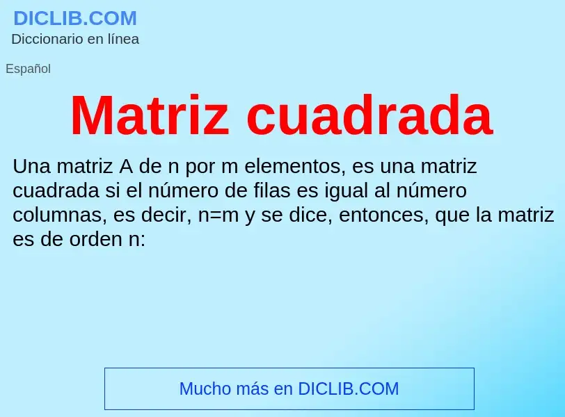 ¿Qué es Matriz cuadrada? - significado y definición