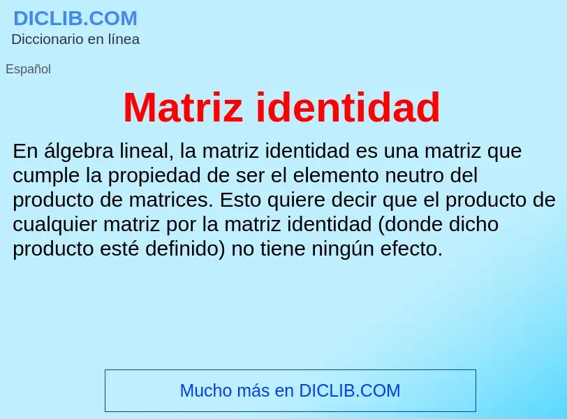 Τι είναι Matriz identidad - ορισμός