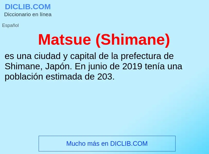 O que é Matsue (Shimane) - definição, significado, conceito