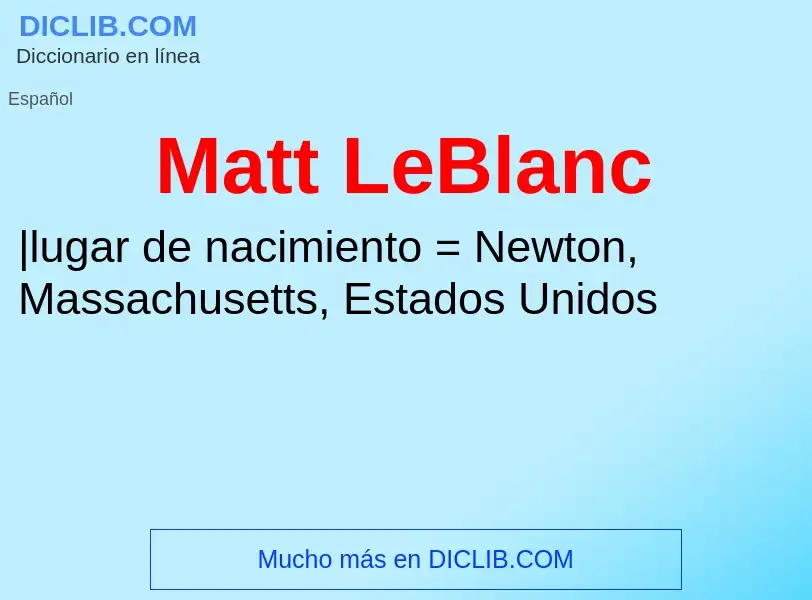 ¿Qué es Matt LeBlanc? - significado y definición