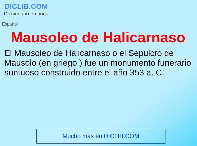 ¿Qué es Mausoleo de Halicarnaso? - significado y definición