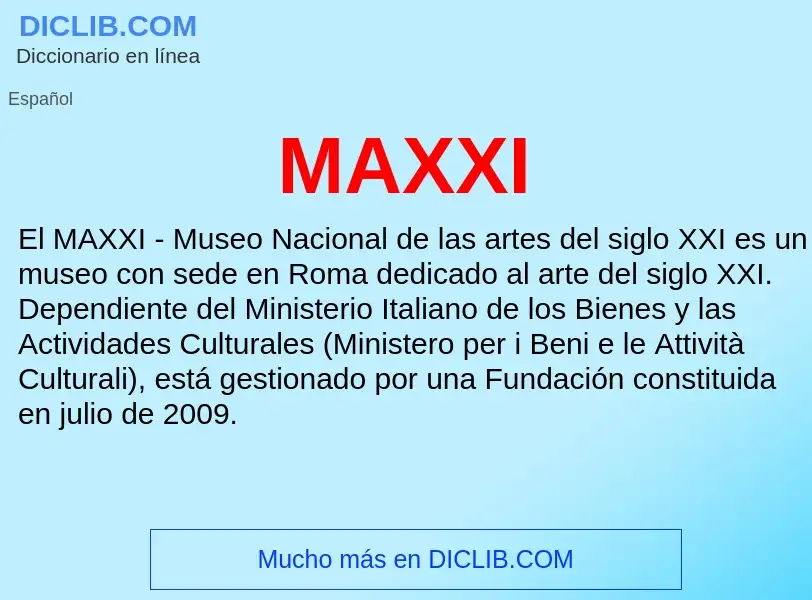 O que é MAXXI - definição, significado, conceito