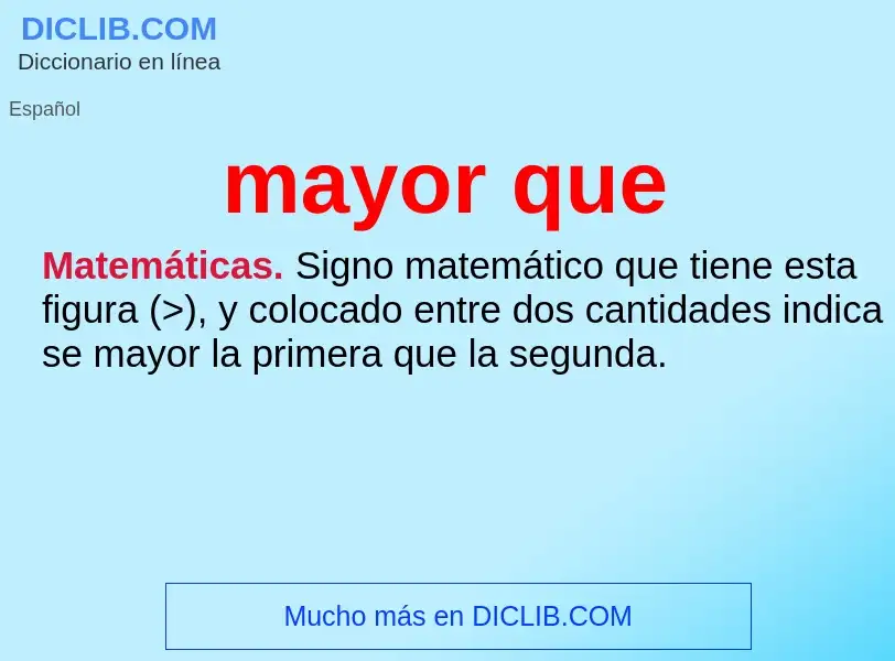 What is mayor que - definition