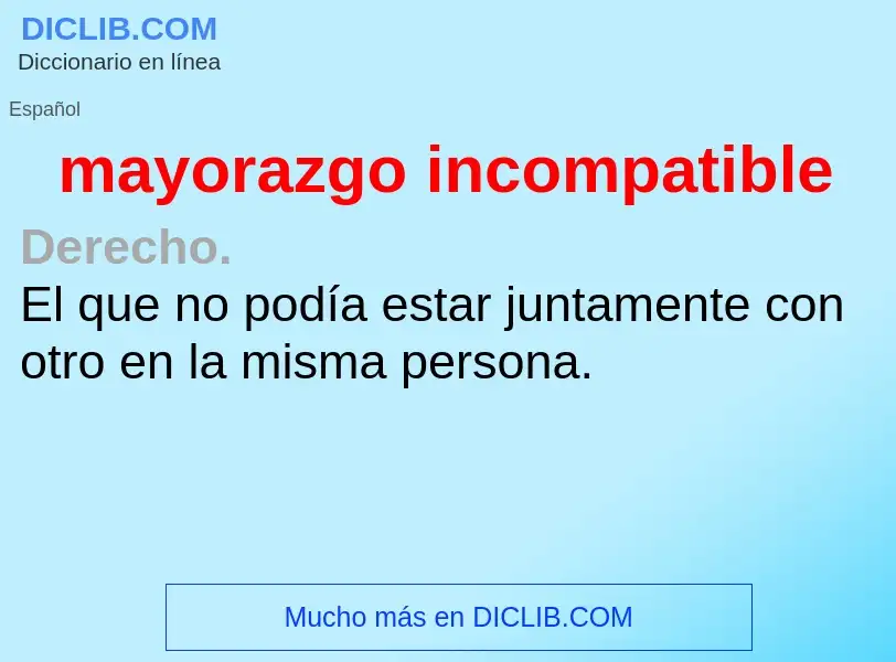 Wat is mayorazgo incompatible - definition