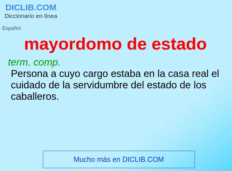 Wat is mayordomo de estado - definition