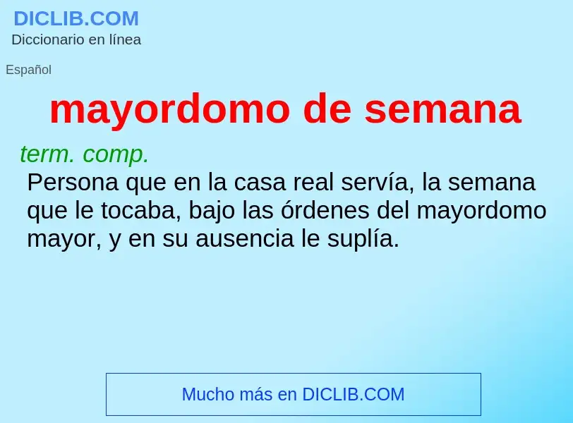 What is mayordomo de semana - definition