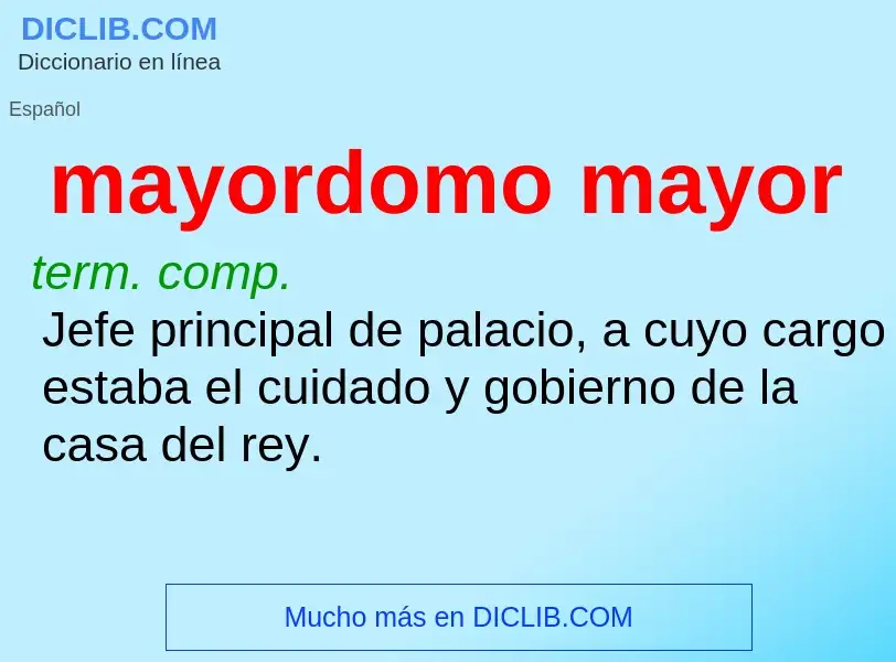 What is mayordomo mayor - definition