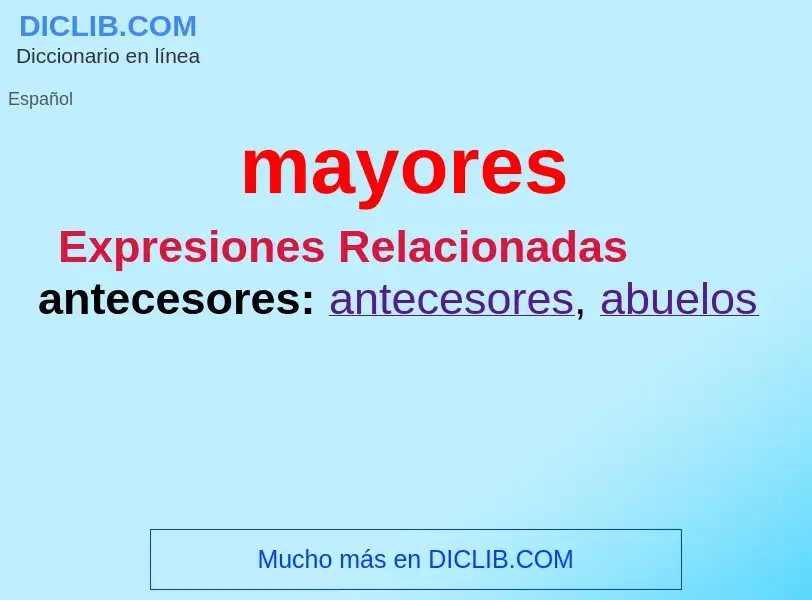 What is mayores - definition