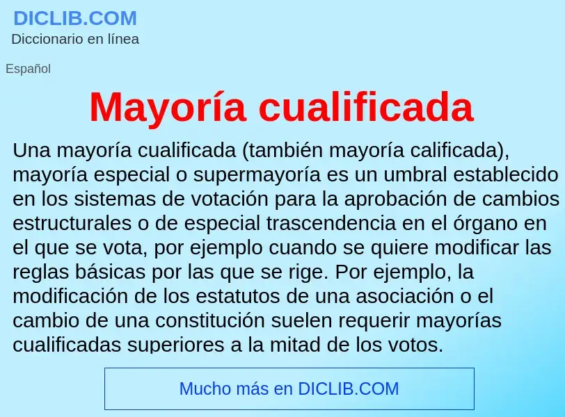 Wat is Mayoría cualificada - definition