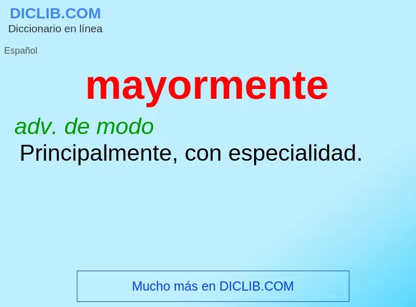 What is mayormente - meaning and definition