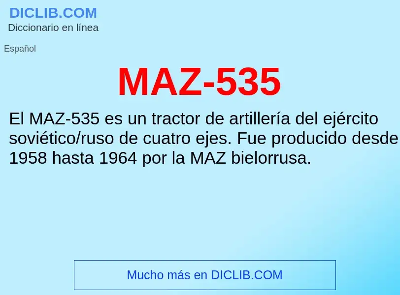 Wat is MAZ-535 - definition