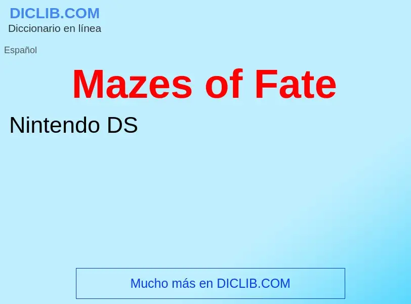 What is Mazes of Fate - definition