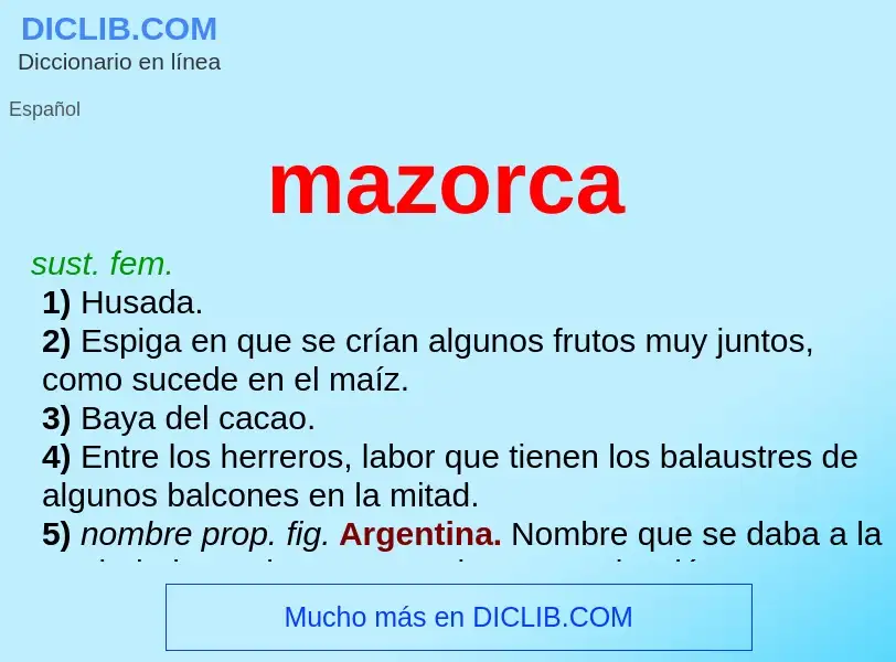 ¿Qué es mazorca? - significado y definición