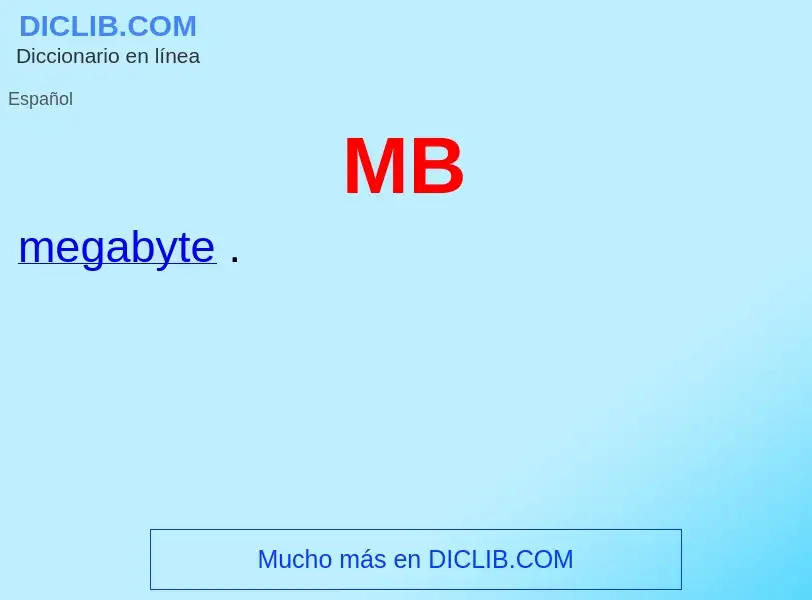 O que é MB - definição, significado, conceito