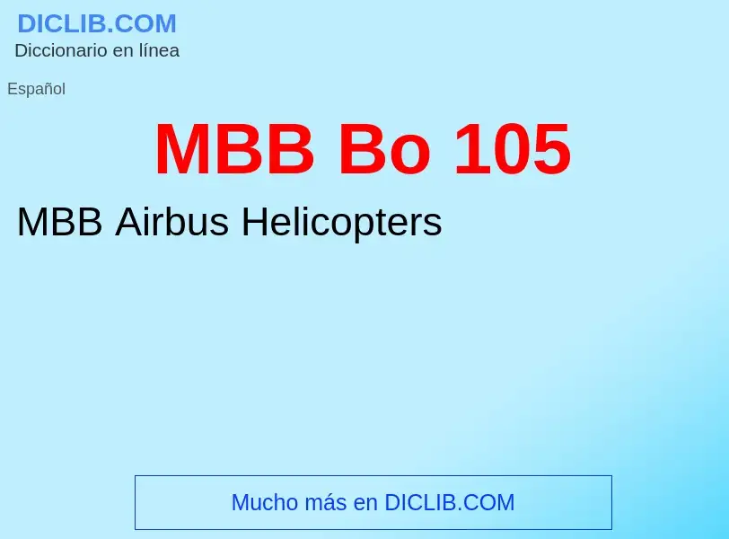 O que é MBB Bo 105 - definição, significado, conceito