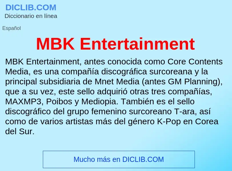 Wat is MBK Entertainment - definition