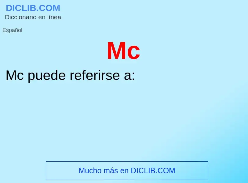 What is Mc - meaning and definition