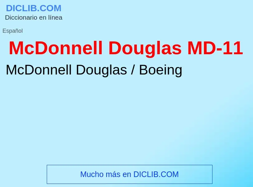 What is McDonnell Douglas MD-11 - meaning and definition