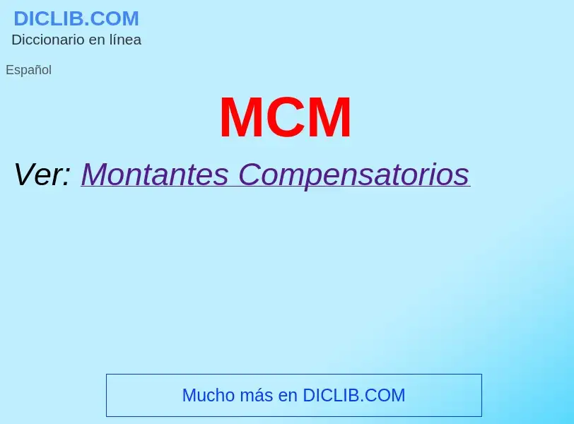 What is MCM - meaning and definition