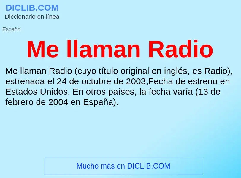 What is Me llaman Radio - meaning and definition