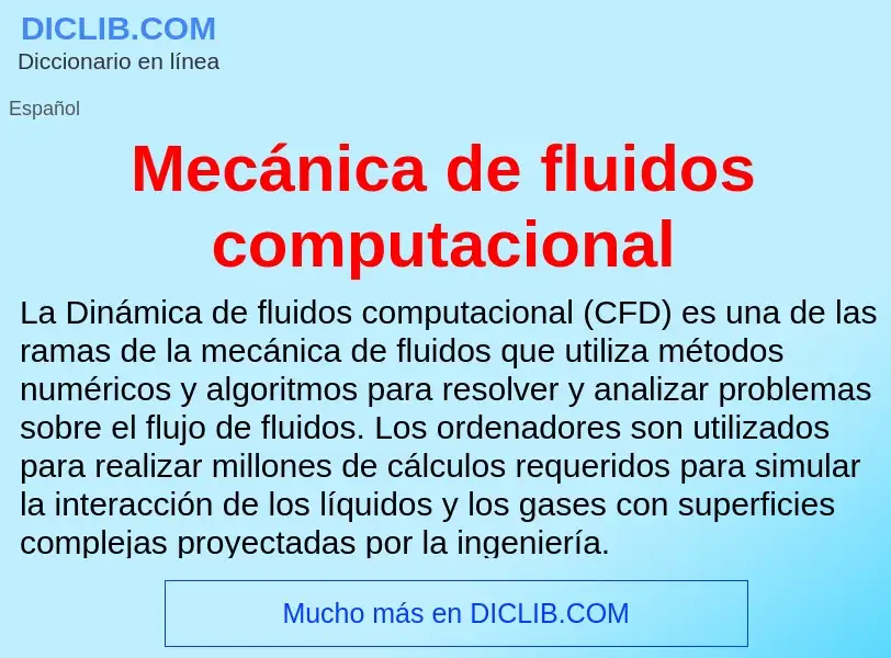 What is Mecánica de fluidos computacional - meaning and definition