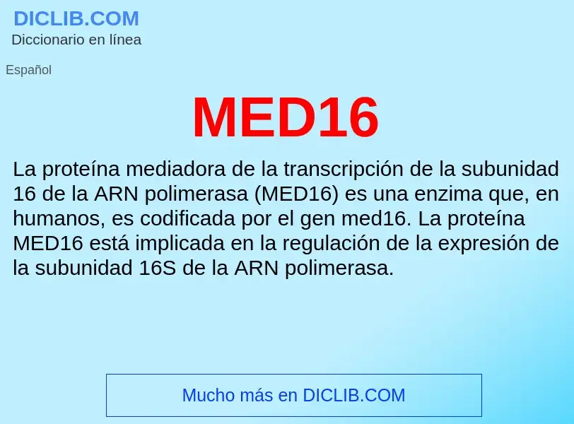 What is MED16 - meaning and definition