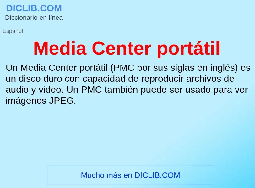 ¿Qué es Media Center portátil? - significado y definición