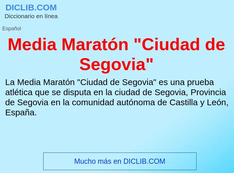 Τι είναι Media Maratón "Ciudad de Segovia" - ορισμός