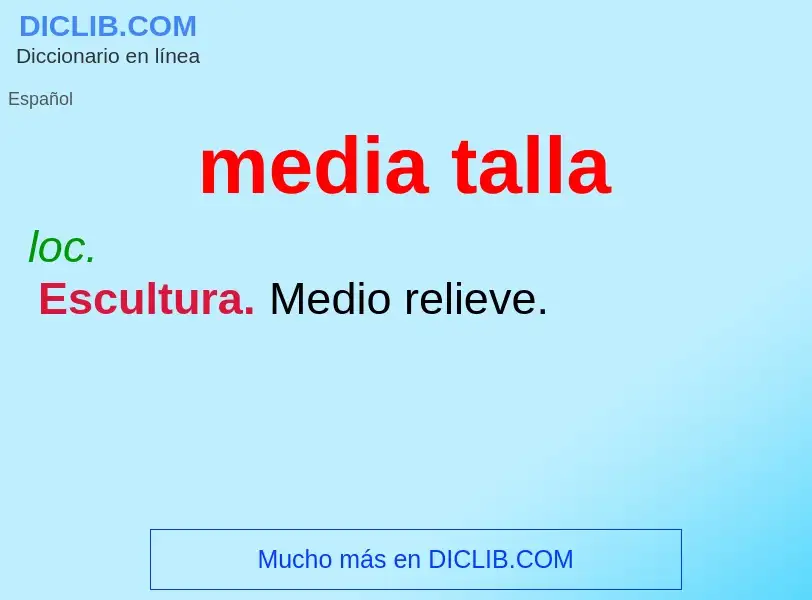 What is media talla - meaning and definition