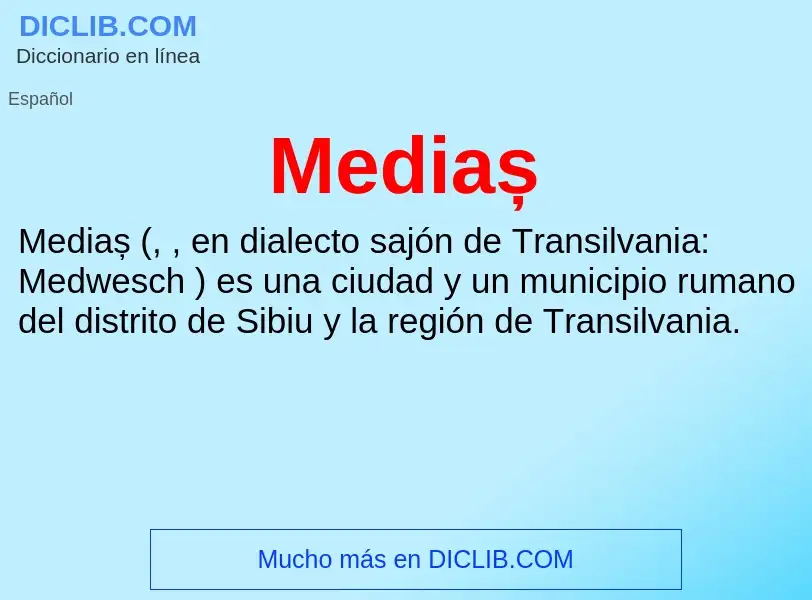 ¿Qué es Mediaș? - significado y definición