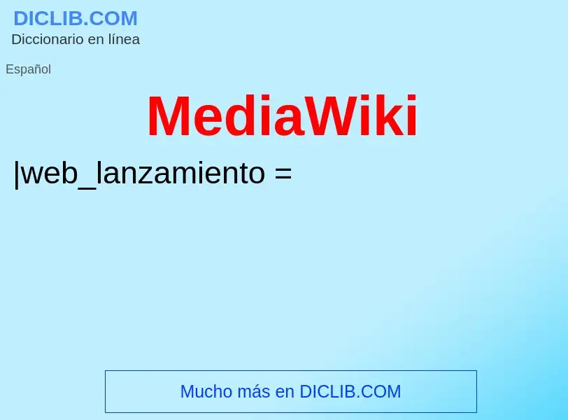 ¿Qué es MediaWiki? - significado y definición