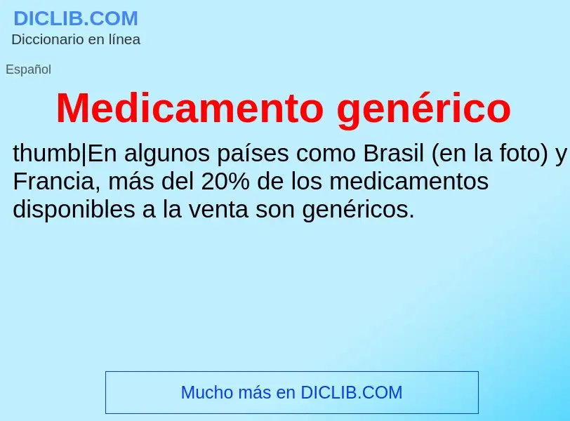 What is Medicamento genérico - meaning and definition