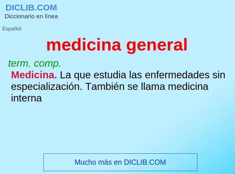 Che cos'è medicina general - definizione