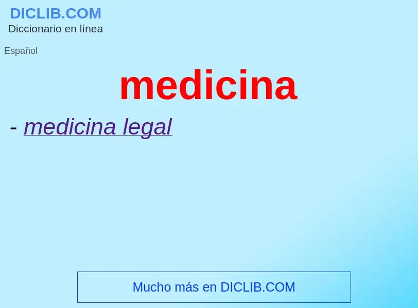 What is medicina - meaning and definition