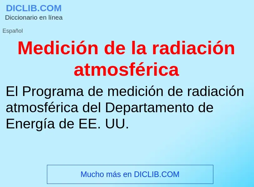 ¿Qué es Medición de la radiación atmosférica? - significado y definición