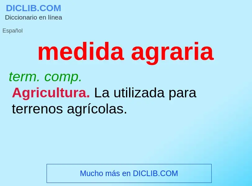 Was ist medida agraria - Definition