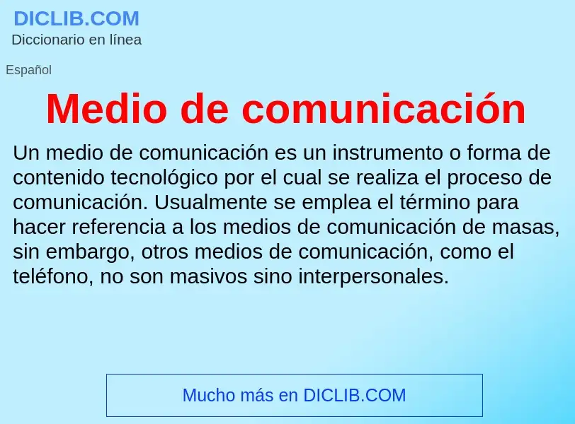 ¿Qué es Medio de comunicación? - significado y definición