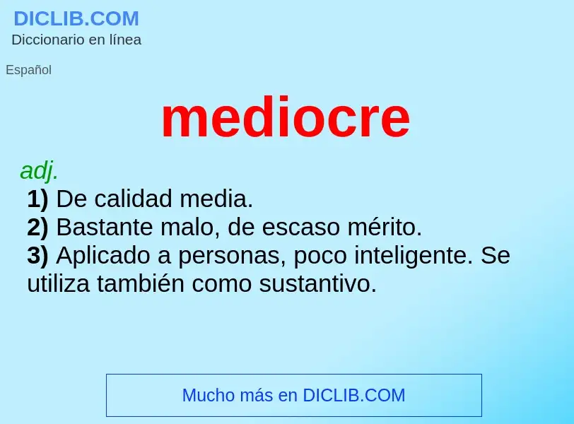 ¿Qué es mediocre? - significado y definición