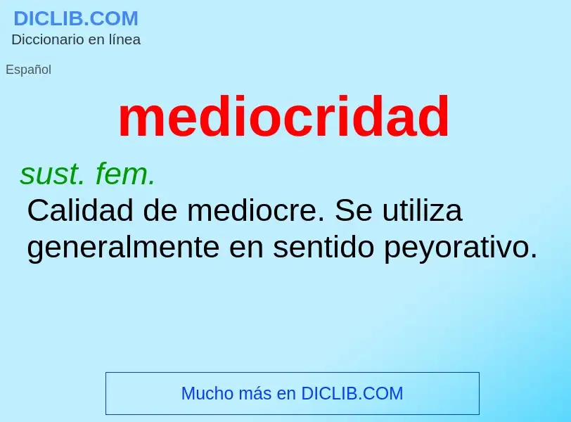 Wat is mediocridad - definition