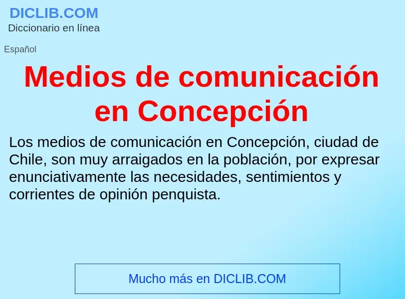 ¿Qué es Medios de comunicación en Concepción? - significado y definición