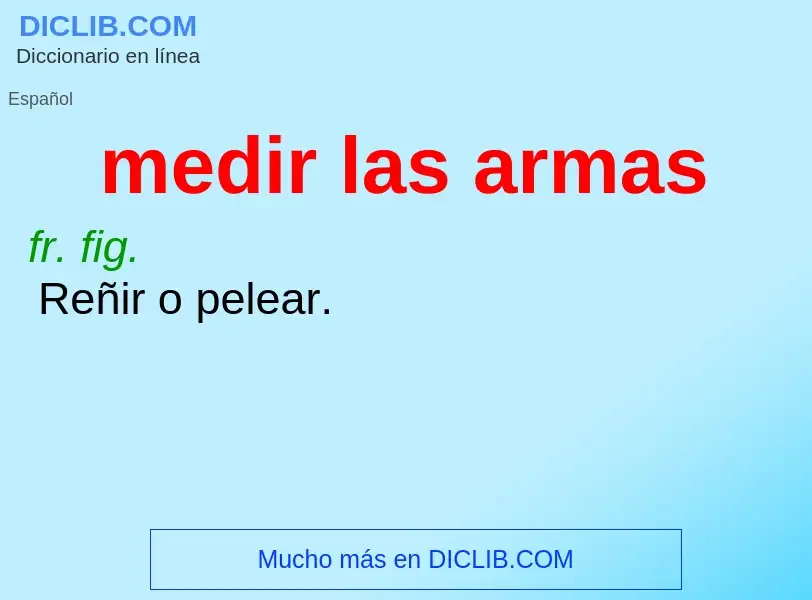 Wat is medir las armas - definition