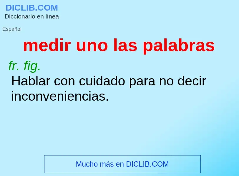 ¿Qué es medir uno las palabras? - significado y definición