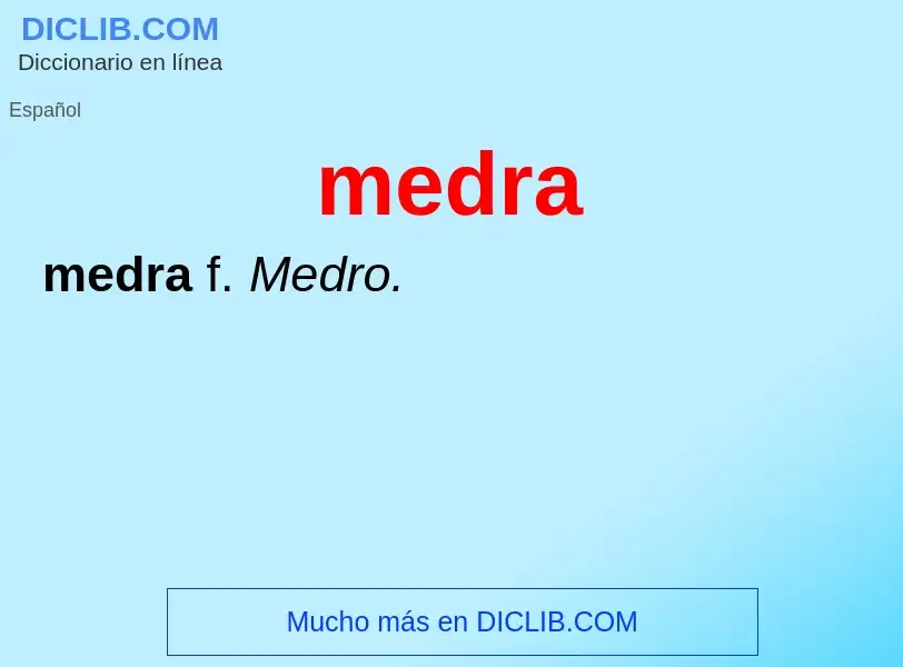 What is medra - meaning and definition