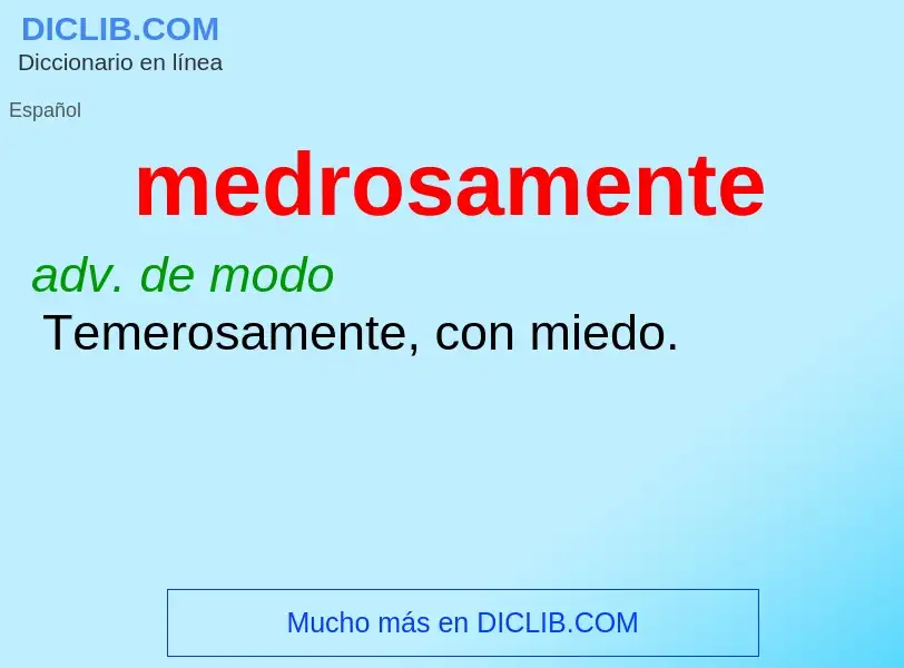 O que é medrosamente - definição, significado, conceito