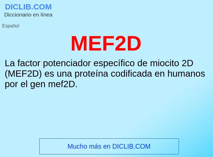 What is MEF2D - meaning and definition