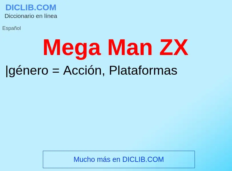 ¿Qué es Mega Man ZX? - significado y definición